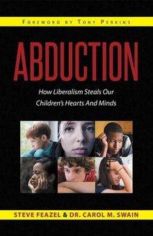 Abduction - How Liberalism Steals Our Childrens Hearts And Minds