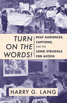 Turn on the Words!: Deaf Audiences, Captions, and the Long Struggle for Access