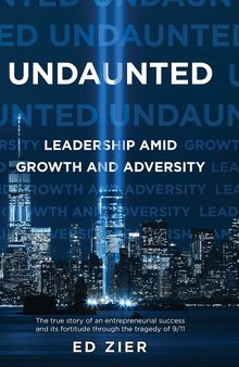 Undaunted: Leadership Amid Growth and Adversity