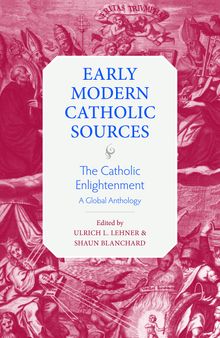 The Catholic Enlightenment: A Global Anthology