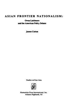Asian Frontier Nationalism: Owen Lattimore and the American Policy Debate