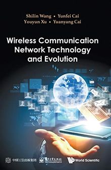 Wireless Communication Network Technology and Evolution