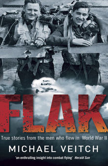 Flak - True Stories from the Men who Flew in World War II 01