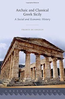 Archaic and Classical Greek Sicily: A Social and Economic History