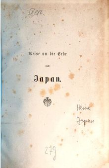 Reise um die Erde nach Japan an Bord der Expeditions-Escadre unter Commodore M. C. Perry in den Jahren 1853, 1854 und 1855, unternommen im Auftrage der Regierung der Vereinigten Staaten