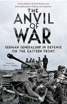 The Anvil of War: German Generalship in Defence on the Eastern Front