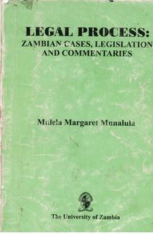 Legal Process: Zambian Cases, Legislation and Commentaries