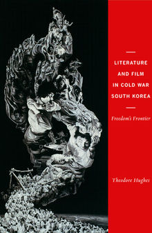 Literature and Film in Cold War South Korea