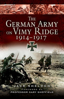 The German Army on Vimy Ridge, 1914–1917