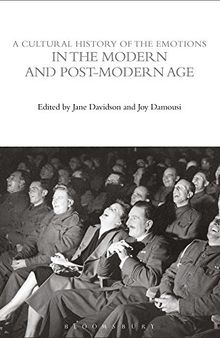 A Cultural History of the Emotions in the Modern and Post-Modern Age