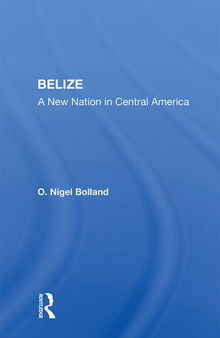 Belize: A New Nation in Central America