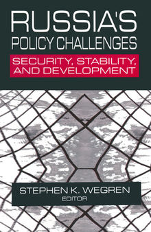 Russia's Policy Challenges: Security, Stability and Development: Security, Stability and Development