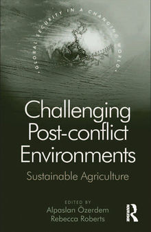 Challenging Post-Conflict Environments: Sustainable Agriculture