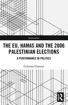 The Eu, Hamas and the 2006 Palestinian Elections: A Performance in Politics