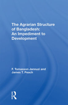 The Agrarian Structure of Bangladesh: An Impediment to Development