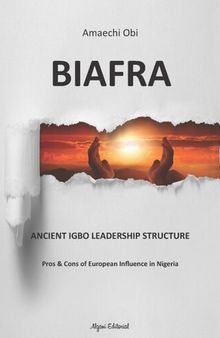 Biafra: Ancient Igbo Leadership Structure