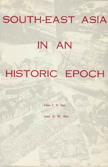 South-East Asia in an Historic Epoch