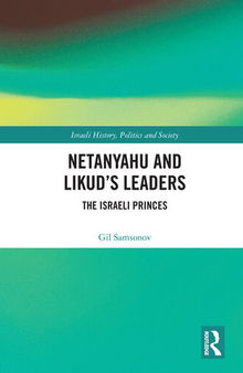 Netanyahu and Likud's leaders : the Israeli princes