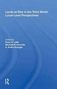 Lands at Risk in the Third World: Local-Level Perspectives: Local-level Perspectives