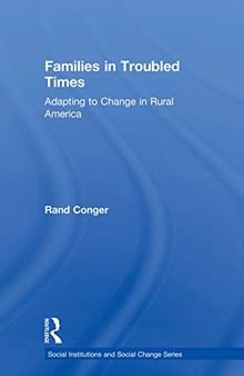 Families in Troubled Times (Social Institutions and Social Change Series)