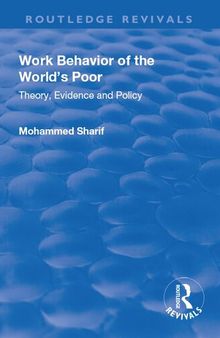 Work Behavior of the World's Poor: Theory, Evidence and Policy