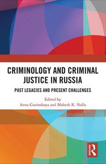 Criminology and criminal justice in Russia : past legacies and present challenges
