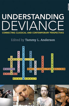 Understanding deviance : connecting classical and contemporary perspectives
