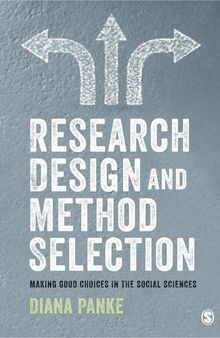 Research design and method selection : making good choices in the social sciences
