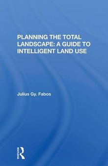 Planning the Total Landscape: A Guide to Intelligent Land Use