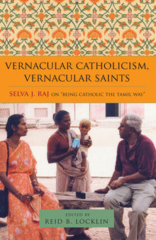 Vernacular Catholicism, vernacular saints : Selva J. Raj on 