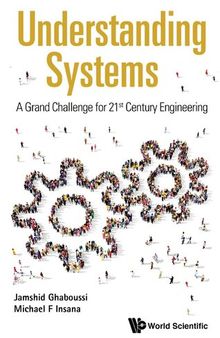 Understanding systems : a grand challenge for 21st century engineering