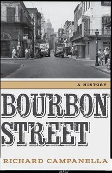 Bourbon Street : a History.