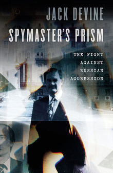 Spymaster's Prism: The Fight Against Russian Aggression