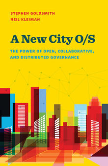 A New City O/S: The Power of Open, Collaborative, and Distributed Governance