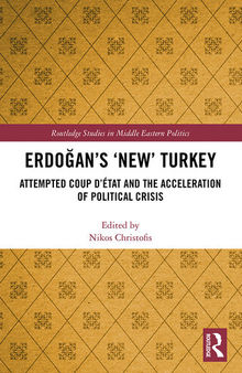 Erdoğan's 'new' Turkey : attempted coup d'état and the acceleration of political crisis