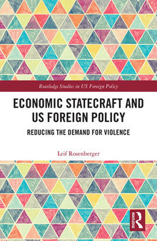 Economic Statecraft and US Foreign Policy: Reducing the Demand for Violence
