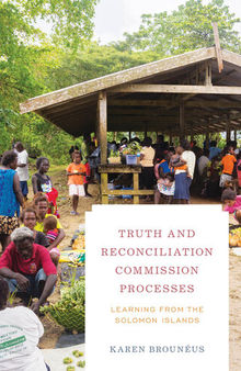 Truth and Reconciliation Commission Processes: Learning From the Solomon Islands