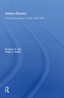 Galilee Divided: The Israel-Lebanon Frontier, 1916-1984