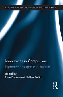 Ideocracies in Comparison: Legitimation - Cooptation - Repression