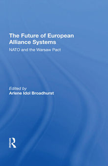 The Future of European Alliance Systems: NATO and the Warsaw Pact