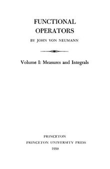Functional Operators. Volume I: Measures and Integrals