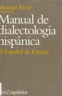 Manual de dialectología hispánica 2: El español de España