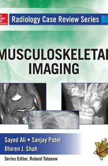 Radiology Case Review Series: Msk Imaging