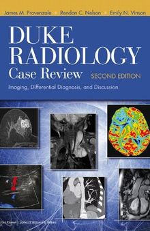 Duke Radiology Case Review: Imaging, Differential Diagnosis, and Discussion