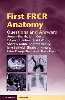 First FRCR Anatomy: Questions and Answers (Cambridge Medicine (Paperback))