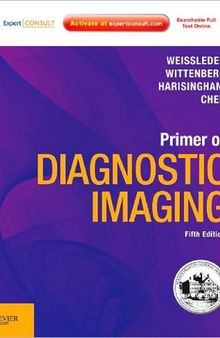 Primer of Diagnostic Imaging: Expert Consult - Online and Print (Expert Consult Title: Online + Print)