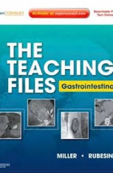 The Teaching Files: Gastrointestinal: Expert Consult - Online and Print (Teaching Files in Radiology)
