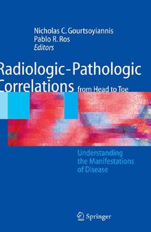 Radiologic-Pathologic Correlations from Head to Toe: Understanding the Manifestations of Disease
