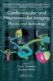 Cardiovascular and neurovascular imaging : physics and technology
