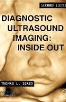 Diagnostic Ultrasound Imaging: Inside Out (Biomedical Engineering)